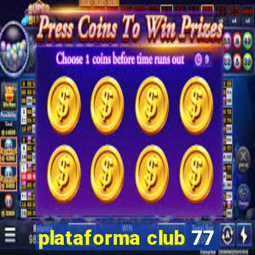 plataforma club 77